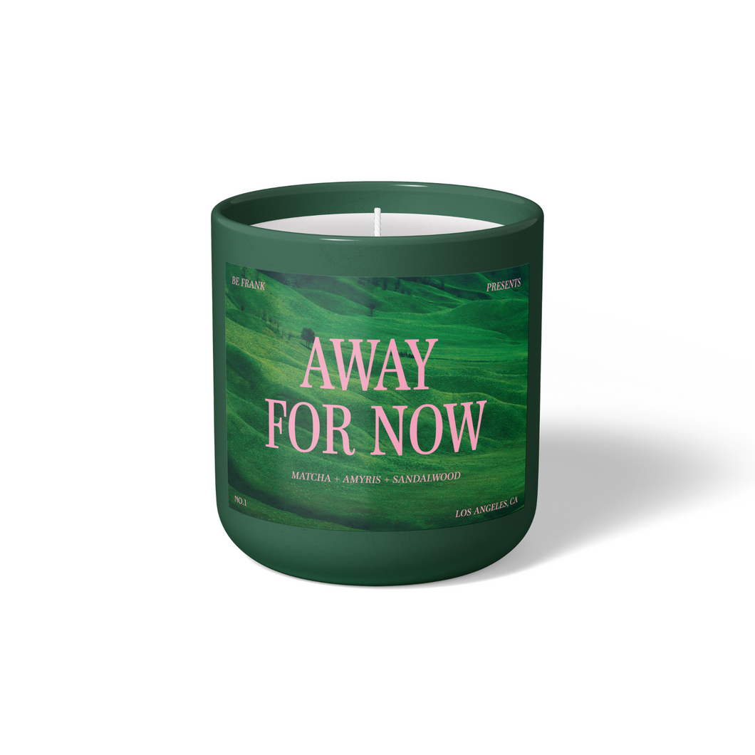 BE FRANK / AWAY FOR NOW CANDLE